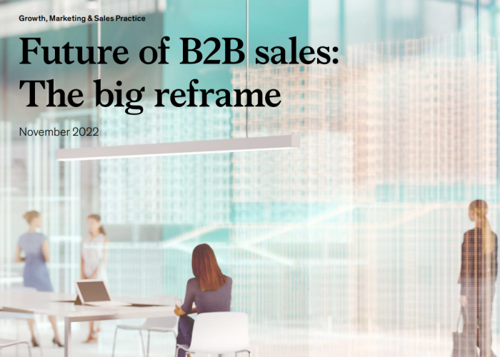 Growth, Marketing & Sales Practice Future of B2B sales: The big reframe