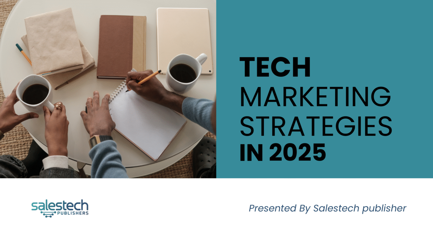Tech Marketing Strategies in 2025 for Growth and Engagement